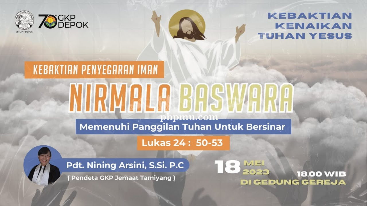 Kebaktian Kenaikan Tuhan Yesus 18 Mei 2023